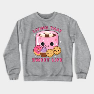 Living that sweet life Crewneck Sweatshirt